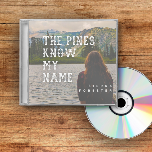 The Pines Know My Name | Physical CD | Sierra Forester